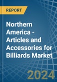 Northern America - Articles and Accessories for Billiards - Market Analysis, forecast, Size, Trends and Insights- Product Image