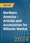 Northern America - Articles and Accessories for Billiards - Market Analysis, forecast, Size, Trends and Insights - Product Thumbnail Image