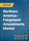 Northern America - Fairground Amusements - Market Analysis, Forecast, Size, Trends and Insights - Product Thumbnail Image