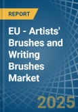 EU - Artists' Brushes and Writing Brushes - Market Analysis, Forecast, Size, Trends and Insights- Product Image