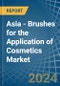 Asia - Brushes for the Application of Cosmetics - Market Analysis, forecast, Size, Trends and Insights - Product Thumbnail Image