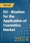 EU - Brushes for the Application of Cosmetics - Market Analysis, forecast, Size, Trends and Insights - Product Thumbnail Image