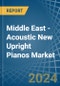 Middle East - Acoustic New Upright Pianos - Market Analysis, Forecast, Size, Trends and Insights - Product Thumbnail Image
