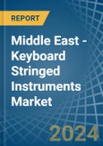 Middle East - Keyboard Stringed Instruments - Market Analysis, Forecast, Size, Trends and Insights- Product Image