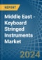 Middle East - Keyboard Stringed Instruments - Market Analysis, Forecast, Size, Trends and Insights - Product Thumbnail Image