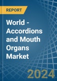 World - Accordions and Mouth Organs - Market Analysis, Forecast, Size, Trends and Insights- Product Image