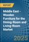 Middle East - Wooden Furniture for the Dining-Room and Living-Room - Market Analysis, forecast, Size, Trends and Insights - Product Thumbnail Image