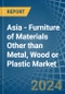 Asia - Furniture of Materials Other than Metal, Wood or Plastic - Market Analysis, Forecast, Size, Trends and Insights - Product Thumbnail Image