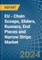 EU - Chain Scoops, Sliders, Runners, End Pieces and Narrow Strips - Market Analysis, Forecast, Size, Trends and Insights - Product Image