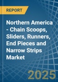 Northern America - Chain Scoops, Sliders, Runners, End Pieces and Narrow Strips - Market Analysis, Forecast, Size, Trends and Insights- Product Image