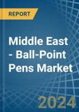 Middle East - Ball-Point Pens - Market Analysis, Forecast, Size, Trends and Insights- Product Image