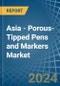 Asia - Porous-Tipped Pens and Markers - Market Analysis, Forecast, Size, Trends and Insights - Product Thumbnail Image