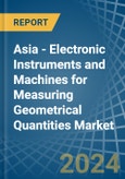 Asia - Electronic Instruments and Machines for Measuring Geometrical Quantities - Market Analysis, forecast, Size, Trends and Insights- Product Image