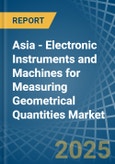 Asia - Electronic Instruments and Machines for Measuring Geometrical Quantities - Market Analysis, forecast, Size, Trends and Insights- Product Image