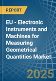 EU - Electronic Instruments and Machines for Measuring Geometrical Quantities - Market Analysis, forecast, Size, Trends and Insights- Product Image