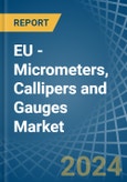 EU - Micrometers, Callipers and Gauges - Market Analysis, Forecast, Size, Trends and Insights- Product Image