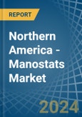 Northern America - Manostats - Market Analysis, Forecast, Size, Trends and Insights- Product Image