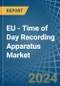 EU - Time of Day Recording Apparatus - Market Analysis, Forecast, Size, Trends and Insights - Product Thumbnail Image
