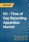 EU - Time of Day Recording Apparatus - Market Analysis, Forecast, Size, Trends and Insights - Product Image