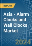 Asia - Alarm Clocks and Wall Clocks - Market Analysis, Forecast, Size, Trends and Insights- Product Image