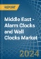Middle East - Alarm Clocks and Wall Clocks - Market Analysis, Forecast, Size, Trends and Insights - Product Image
