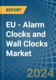EU - Alarm Clocks and Wall Clocks - Market Analysis, Forecast, Size, Trends and Insights- Product Image