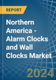 Northern America - Alarm Clocks and Wall Clocks - Market Analysis, Forecast, Size, Trends and Insights- Product Image