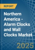 Northern America - Alarm Clocks and Wall Clocks - Market Analysis, Forecast, Size, Trends and Insights- Product Image