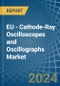EU - Cathode-Ray Oscilloscopes and Oscillographs - Market Analysis, Forecast, Size, Trends and Insights - Product Thumbnail Image