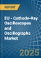 EU - Cathode-Ray Oscilloscopes and Oscillographs - Market Analysis, Forecast, Size, Trends and Insights - Product Image