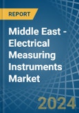 Middle East - Electrical Measuring Instruments (Non-Recording, Non-Electronic) - Market Analysis, Forecast, Size, Trends and Insights- Product Image