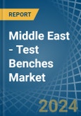 Middle East - Test Benches - Market Analysis, Forecast, Size, Trends and Insights- Product Image