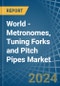 World - Metronomes, Tuning Forks and Pitch Pipes - Market Analysis, Forecast, Size, Trends and Insights - Product Image