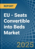 EU - Seats Convertible into Beds - Market Analysis, Forecast, Size, Trends and Insights- Product Image