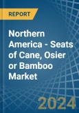 Northern America - Seats of Cane, Osier or Bamboo - Market Analysis, Forecast, Size, Trends and Insights- Product Image