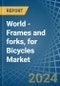 World - Frames and forks, for Bicycles - Market Analysis, forecast, Size, Trends and Insights - Product Thumbnail Image