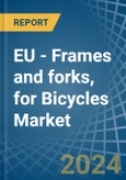 EU - Frames and forks, for Bicycles - Market Analysis, forecast, Size, Trends and Insights- Product Image