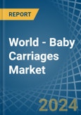 World - Baby Carriages - Market Analysis, Forecast, Size, Trends and Insights- Product Image