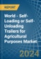 World - Self-Loading or Self-Unloading Trailers for Agricultural Purposes - Market Analysis, forecast, Size, Trends and Insights - Product Image