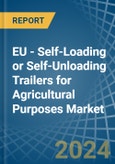 EU - Self-Loading or Self-Unloading Trailers for Agricultural Purposes - Market Analysis, forecast, Size, Trends and Insights- Product Image