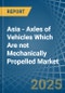 Asia - Axles of Vehicles Which Are not Mechanically Propelled - Market Analysis, Forecast, Size, Trends and Insights - Product Image