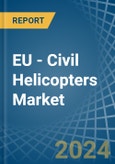 EU - Civil Helicopters - Market Analysis, Forecast, Size, Trends and Insights- Product Image