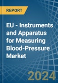EU - Instruments and Apparatus for Measuring Blood-Pressure - Market Analysis, forecast, Size, Trends and Insights- Product Image