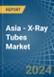 Asia - X-Ray Tubes - Market Analysis, Forecast, Size, Trends and Insights - Product Thumbnail Image