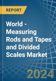 World - Measuring Rods and Tapes and Divided Scales - Market Analysis, Forecast, Size, Trends and Insights- Product Image
