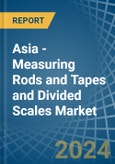 Asia - Measuring Rods and Tapes and Divided Scales - Market Analysis, Forecast, Size, Trends and Insights- Product Image