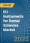 EU - Instruments for Dental Sciences - Market Analysis, forecast, Size, Trends and Insights - Product Thumbnail Image