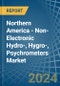 Northern America - Non-Electronic Hydro-, Hygro-, Psychrometers - Market Analysis, Forecast, Size, Trends and Insights - Product Image