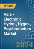 Asia - Electronic Hydro-, Hygro-, Psychrometers - Market Analysis, Forecast, Size, Trends and Insights- Product Image