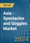 Asia - Spectacles and Goggles - Market Analysis, Forecast, Size, Trends and Insights - Product Thumbnail Image